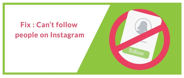 چگونگی حل خطا You can’t follow any more people on Instagram (شما نمیتوانید افراد بیشتری را در اینستاگرام فالو کنید)